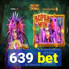 639 bet